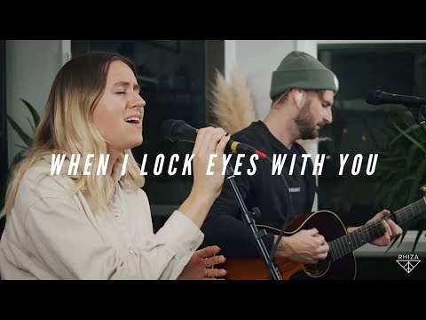 When I Lock Eyes With You - Rhiza Church x UPPERROOM