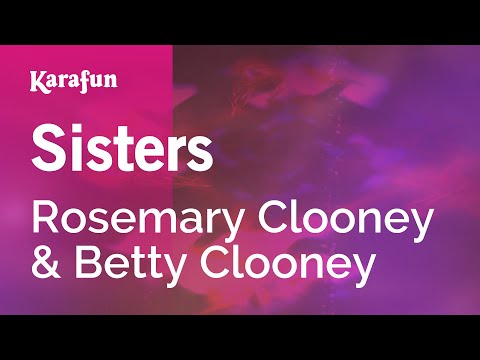 Sisters, Sisters - Rosemary Clooney