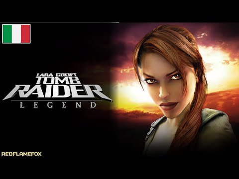 Tomb Raider Legend - Completo in ITALIANO [PS2, PC, Xbox, Xbox 360, PC, NGC, PS3]