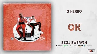 G Herbo - Ok (Still Swervin)