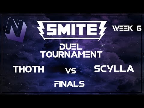 Smite: Duel Tournament! (Week 6) | A and below! | Finals | Thoth vs Scylla