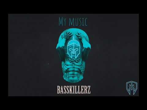 Basskillerz - My music