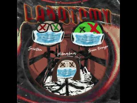 GREEN ORXNGE & Grioten & fkbambam - LABOTOMY (Phonk)