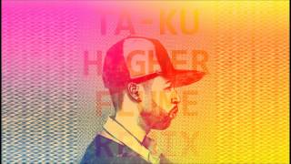 Ta Ku- Higher (Flume Remix)