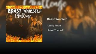 Calle y Poché - Roast Yourself (Audio)