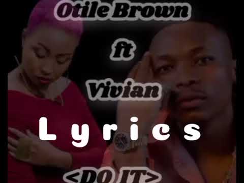 Otile Brown ft Vivian Kenya Do it lyrics (crontez)