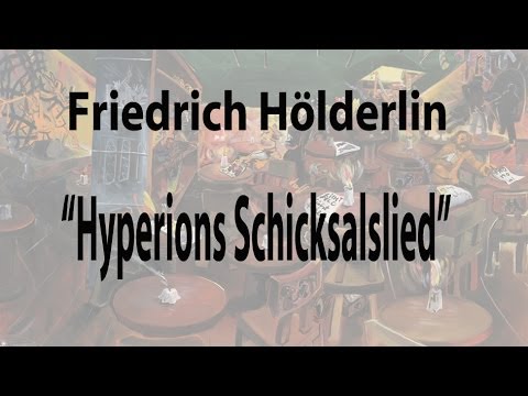 Friedrich Hölderlin „Hyperions Schicksalslied"