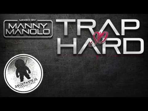 Dj Manny - Trap So Hard Mix