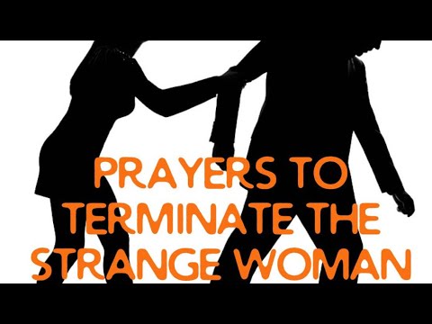 Prayers to Terminate the Strange Woman || Fight for your Marriage