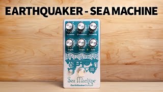 Video thumbnail for EarthQuaker - Sea Machine V3 by Bass Stuff