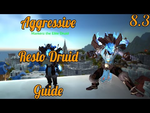 mmarkers I Aggressive Resto Druid Guide (Traits, Talents, Essences, Corruptions, etc.)