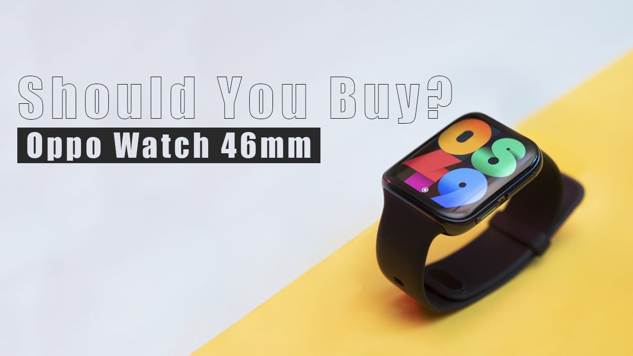 Oppo Watch 46mm Review : Apple Watch for Android