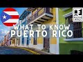 Puerto Rico: What to Know Before You Visit Puerto Rico
