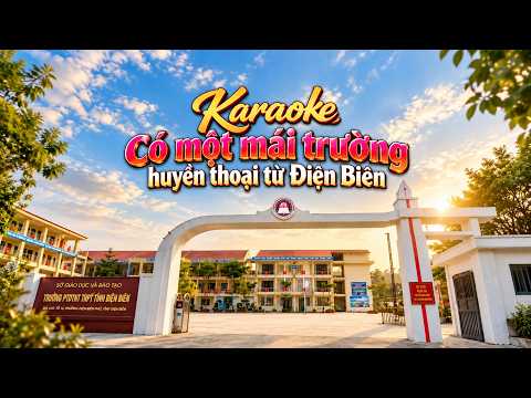 KARAOKE CÓ MỘT MÁI TRƯỜNG