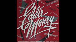 Eddie Money - Club Michelle (Extended Dance Remix)