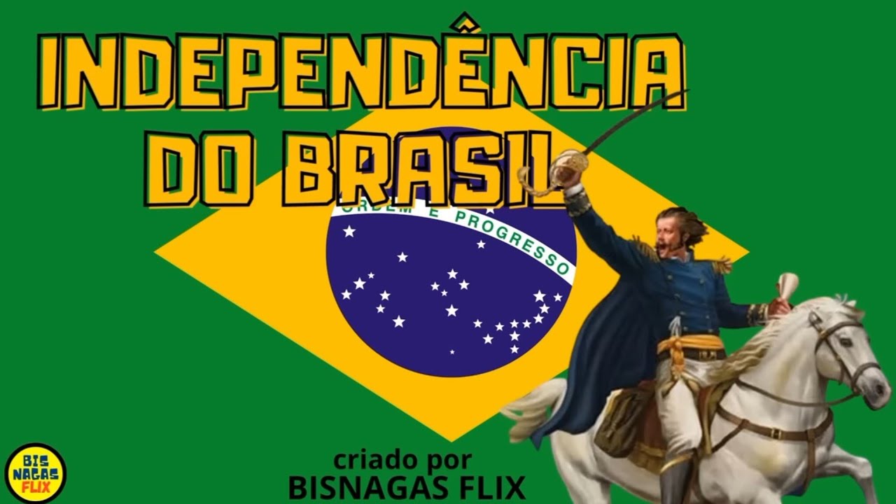 História ''INDEPENDÊNCIA DO BRASIL'' (07 DE SETEMBRO) - Semana da Pátria