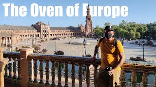 Seville, Spain - The oven of Europe! (Road trip pt.5)