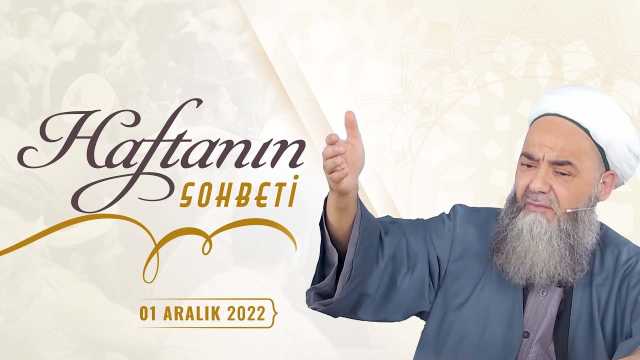 Haftanın Sohbeti 1 Aralık 2022