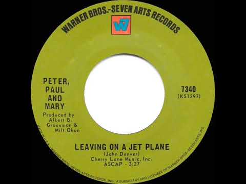 1969 HITS ARCHIVE: Leaving On A Jet Plane - Peter, Paul & Mary (a #1 record--mono 45)