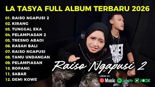 Download lagu RAISO NGAPUSI 2 - LA TASYA - LAGU JAWA FULL ALBUM TERBARU 2026 mp3