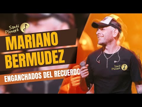 Mariano Bermúdez - Enganchados Del Recuerdo (en vivo)