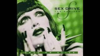 Dead or Alive  - Sex Drive (Peewee's Extended Remix)