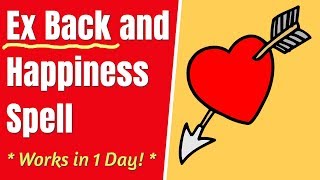 Wow! ONE DAY Ex Back &amp; Happiness Reconciliation Spell! 😍 (Love Spell)