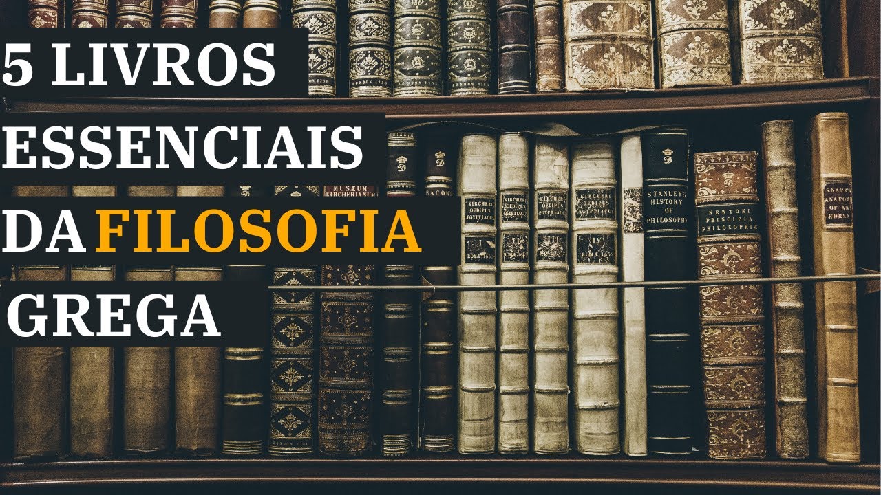 5 LIVROS ESSENCIAIS DA FILOSOFIA GREGA
