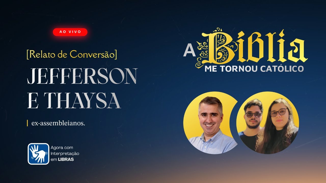 [Por que nos tornamos católicos?] | JEFFERSON E THAYSA | Ex-assembleianos