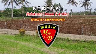 Download lagu KELAKUAN ( Imam S Arifin ) - KARAOKE   LIRIK NADA PRIA mp3