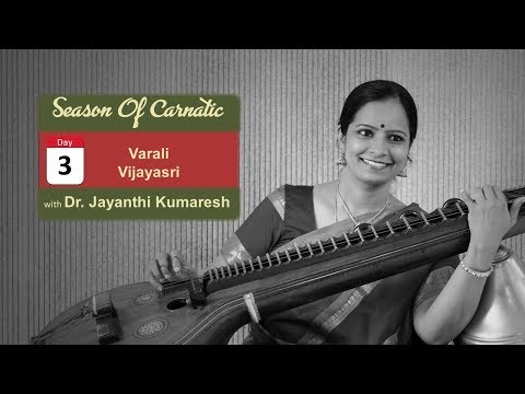Day 3 - Season of Carnatic with Dr. Jayanthi Kumaresh - Varali and Vijayasri