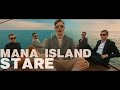 Mana Island - Stare (Official Video) 