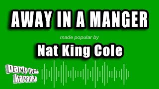 Nat King Cole - Away In A Manger (Karaoke Version)