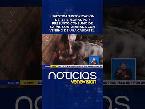 Investigan intoxicación de 15 personas por presunto consumo de carne contaminada