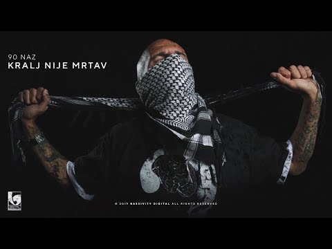 90 Naz - Kralj nije mrtav (ft. DJ Munja)