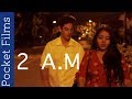 Hindi Short Film – 2 A.M | A cute romantic love story
