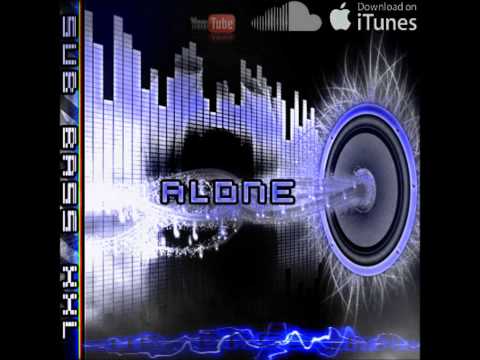 Sub Bass xxL - Alone