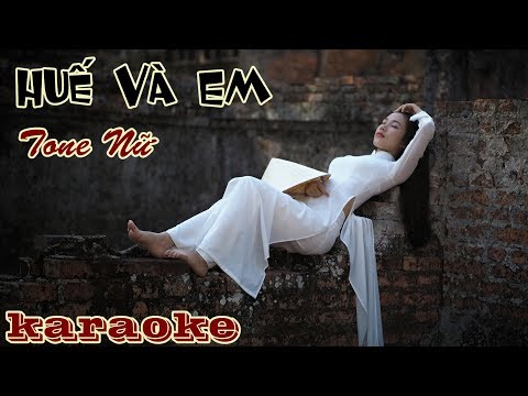 [Karaoke] Huế Và Em - Tone Nữ (Không nâng tone đoạn cuối) - Tít Kara