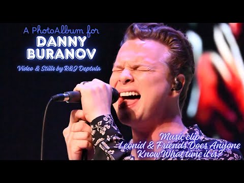 A Photo Album For Danny Buranov Does anyone know what time it is?