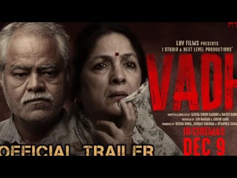 Vadh | Official Trailer | Sanjay Mishra,Neena Guta | Vadh Movie trailer