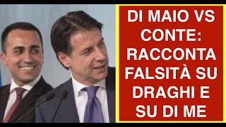 DI MAIO VS CONTE: RACCONTA FALSITÀ SU DRAGHI E SU DI ME