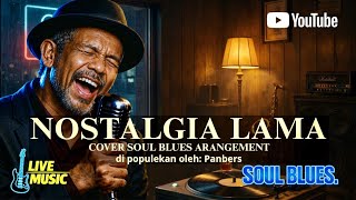 Download lagu PANBERS - Nostalgia Lama πΈ Cover Soul Blues Version | Lagu Nostalgia Indonesia mp3 Download lagu PANBERS - Nostalgia Lama πΈ Cover Soul Blues Version | Lagu Nostalgia Indonesia mp3