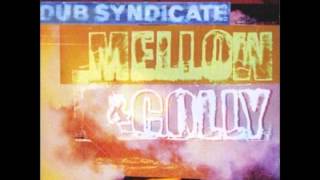 Dub Syndicate - Mellow & Colly