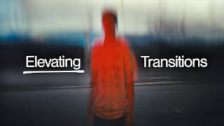 how to nail a transition every time