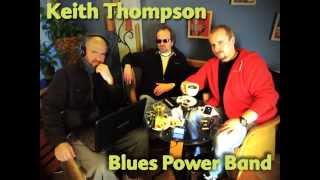 Keith Thompson - Blues Power Band