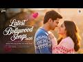 Latest Bollywood Romantic Songs ️ Best Hindi Love Song New Trending Love Songs