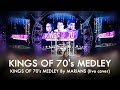 Kings Of 70 S MEDLEY MARIANS LIVE Cover
