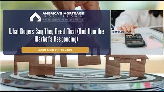 What Buyers Say They Need Most And How the Market’s Responding