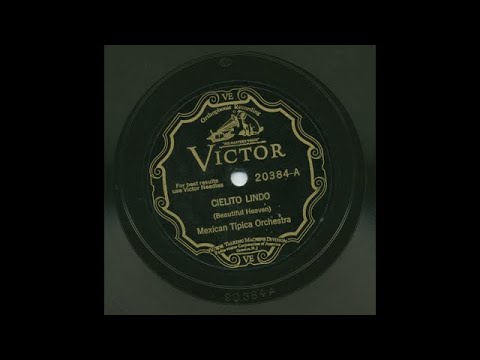 Mexican Típica Orchestra - Cielito Lindo - Victor 20384-A