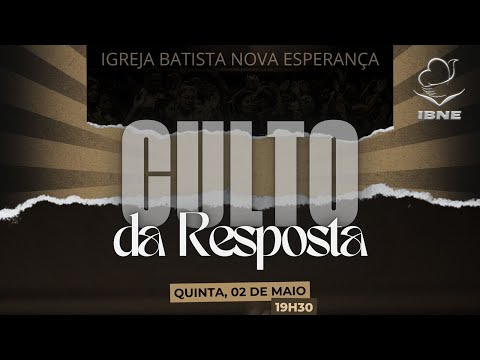 CULTO DA RESPOSTA / QUINTA | PR. DANIEL | NOVA ESPERANÇA - IBNE | 02/05/2024